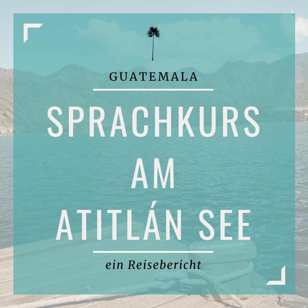 Sprachkurs am Atitlan See